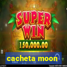 cacheta moon